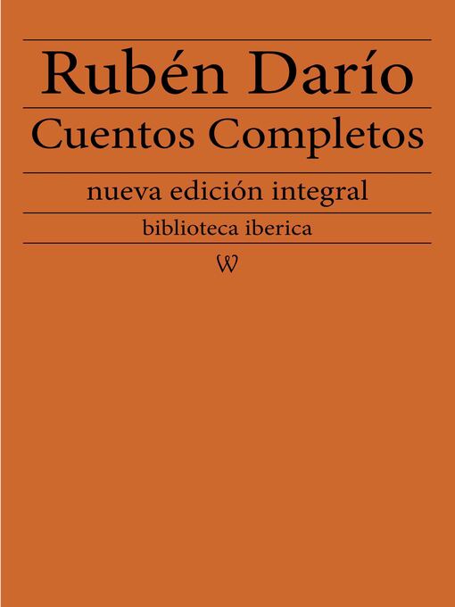 Title details for Rubén Darío: Cuentos completos by Rubén Darío - Available